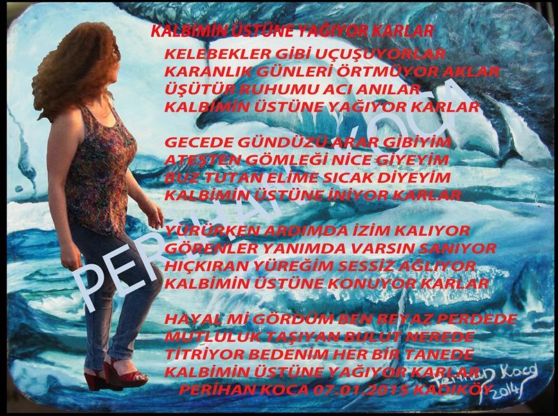 PERİHAN KOCA '' KALBİMİN ÜSTÜNE YAĞIYOR KARLAR''